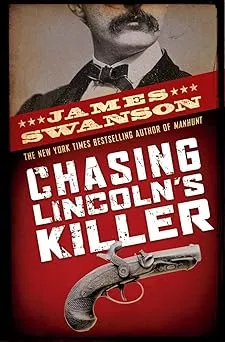 Chasing Lincoln's Killer Book Cover