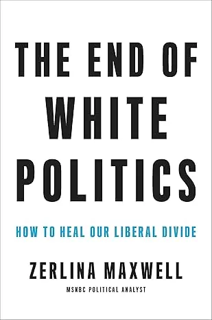 The End of White Politics Book Cover