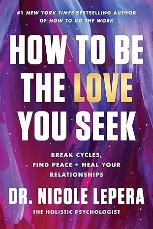 How to Be the Love You Seek Book Cover